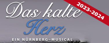 Das kalte Herz - ein Nürnberg-Musical